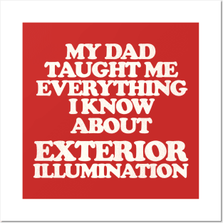 My Dad Taught Me Exterior Illumination - Christmas Vacation Quote Posters and Art